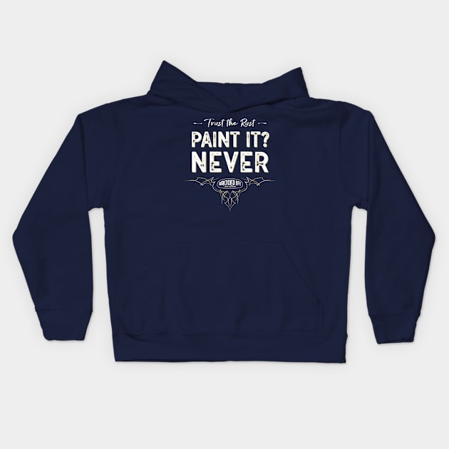 Paint it? NEVER - Trust The Rust Aircooled Life Kids Hoodie by Aircooled Life